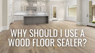 5 reasons to use a wood floor sealer [upl. by Oleta]