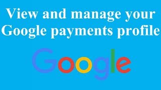 View and manage your Google payments profile [upl. by Dleifyar]