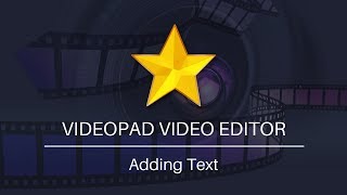 How to Add Text  VideoPad Video Editing Tutorial [upl. by Atinus457]