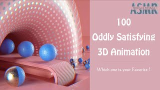 100 Oddly Satisfying 3D Animation Compilation Relaxing amp Satisfying ASMR Video 07 [upl. by Coppock]