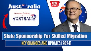 Australia PR Through State Sponsorship For Skilled Migration Key Changes and Updates 2024 [upl. by Ylrebmik]