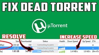 Fix amp Speed Up Dead Torrent  Resolve Torrent Shows connecting to peers [upl. by Itirp561]