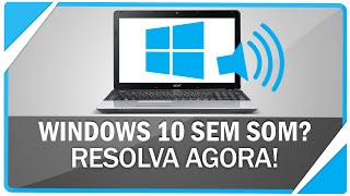 Windows 10 está sem áudio Resolva agora [upl. by Noitsirhc]