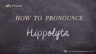 How to Pronounce Hippolyta Real Life Examples [upl. by Nnyw]