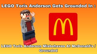 LEGO Toris Anderson Misbehaves At McDonalds  Grounded [upl. by Dyolf]