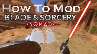 How to Mod Blade and Sorcery Nomad on the Oculus Quest 2 [upl. by Nuncia120]