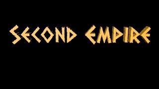 Second Empire Episode 1 Part 1 [upl. by Droc]