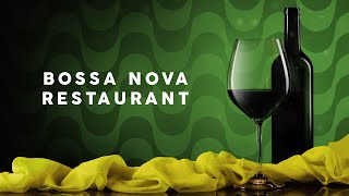 Bossa Nova Restaurant  Cool Music [upl. by Campy775]