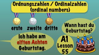 A1 Lesson 55  Ordnungszahlen  Datum amp Geburtsdatum  ordinal numbers and dates  German Grammar [upl. by Suoicserp]