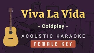 Viva La Vida  Coldplay Acoustic Karaoke  Female Key [upl. by Alyled]