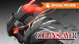 Goblin Slayer  OFFICIAL PREVIEW [upl. by Eesyak]