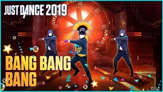 Just Dance 2019 Bang Bang Bang 3 players [upl. by Norwood716]