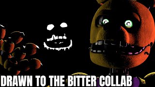 FNAF COLLAB DRAWN TO THE BITTER SONG BY dheusta [upl. by Sufur438]