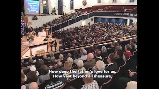 How Deep The Fathers Love For Us  Worship from Whitewell Metropolitan Tabernacle Belfast 2008 [upl. by Akkinahs]