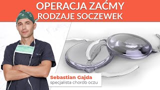 Jakie soczewki wszczepia się podczas operacji zaćmy [upl. by Oballa]