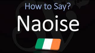 How to Pronounce Naoise CORRECTLY [upl. by Yentiw]