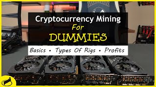 Cryptocurrency Mining For Dummies  FULL Explanation [upl. by Dyrrej669]