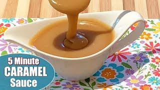 5Minute Caramel Sauce Recipe  How to Make the Easiest Foolproof Homemade Salted Caramel Sauce [upl. by Arodoeht]