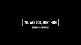 LoveWorld Singers  You are God Most High with lyrics for projection [upl. by Lillith]