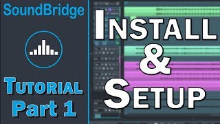 SoundBridge Tutorial Part 1 – Installation and Configuration [upl. by Wildon937]