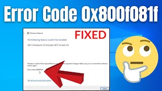 How To Fix Net Framework 35 Error 0x800f081f In Windows 10 Simple amp Working Way [upl. by Laenahtan429]