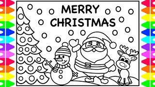 MERRY CHRISTMAS EVERYONE Christmas Coloring Pages for Kids  Santa Snowman Reindeer Fun Coloring [upl. by Nottus]