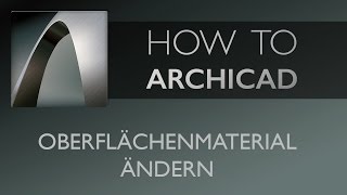 OberflächenmaterialienTexturen ändern  ARCHICAD 19 Tutorial Deutsch [upl. by Mclyman]