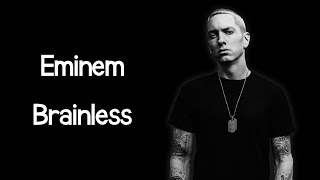 Eminem  Brainless Lyrics [upl. by Engdahl]