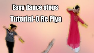 TutorialO Re Piya Easy dance steps [upl. by Burnie]