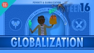 Globalization and Trade and Poverty Crash Course Economics 16 [upl. by Einrae484]