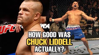 How GOOD was Chuck Liddell Actually [upl. by Aicilyhp]