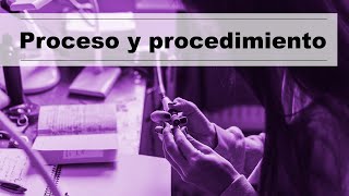 Proceso y Procedimiento [upl. by Hoehne]