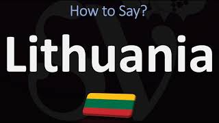 How to Pronounce Lithuania CORRECTLY [upl. by Isma983]