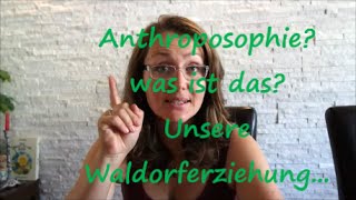 Anthroposophie Was ist das Waldorferziehung  Sanjanatur [upl. by Zelikow]