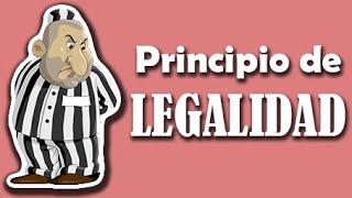 PRINCIPIO DE LEGALIDAD ConceptoManifestacionesFundamentos [upl. by Acsirp]