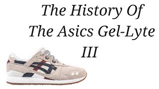 The Sneaker Vault 8 The History of The Asics GelLyte III [upl. by Ailati]