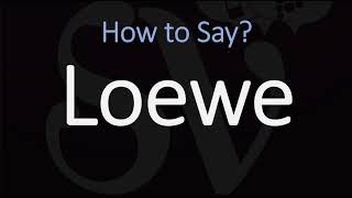 How to Pronounce Loewe CORRECTLY [upl. by Natsrik584]