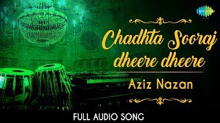 Chadhta Sooraj  Audio  Aziz Nazan  Qaiser Ratnagirvi [upl. by Annav]