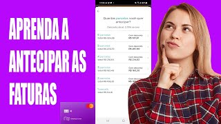 Nubank Como Antecipar Faturas Do Cartão De Crédito Pagamento Antecipado [upl. by Etteiram]