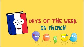 🇫🇷 French days of the week childrens song  Les jours de la semaine pour les enfants [upl. by Trygve]