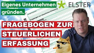 Fragebogen zur steuerlichen Erfassung Step by Step  Unternehmer werden [upl. by Aliek70]