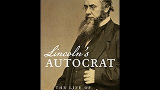 Lincoln’s Autocrat The Life of Edwin Stanton [upl. by Nayrda33]