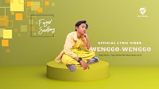 FAJAR SADBOY  WENGGO WENGGO Official Lyric Video [upl. by Ahsieat]