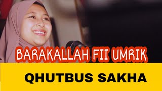 QHUTBUS SAKHA  BARAKALLAH FII UMRIK OFFICIAL MUSIC VIDEO [upl. by Namus]