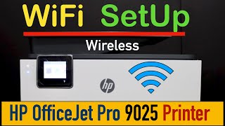 HP OfficeJet Pro 9025 Wireless Setup WiFi SetUp [upl. by Zak]