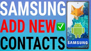 How To Add New Contacts On Samsung Galaxy Phones [upl. by Atreb]