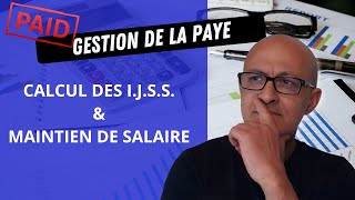 Gérer La Paye Calculer Le Maintien De Salaire Et Les IJSS [upl. by Onitsuj]