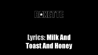 Lyrics Roxette  Milk And Toast And Honey [upl. by Conah]