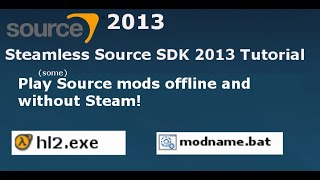 SteamlessStandaloneDRM Free Source Mods Tutorial SDK2013 [upl. by Inerney]