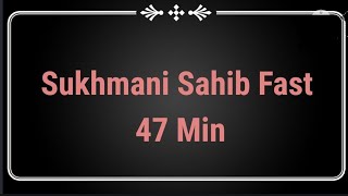 Sukhmani Sahib Fast  47 Min [upl. by Aretse]